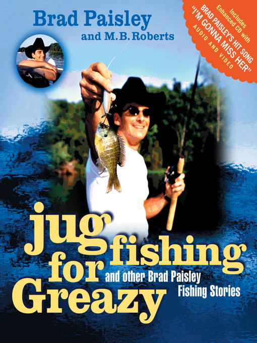 Title details for Jug Fishing for Greazy and Other Brad Paisley Fishing Stories by Brad Paisley - Available